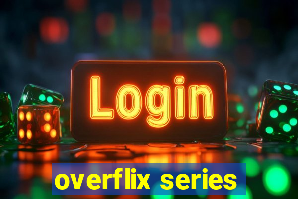 overflix series